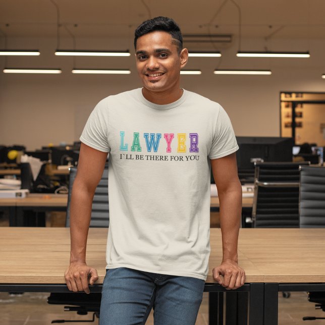 T-shirt Avocat Je serai là pour vous, don d'avocat drôle (Créateur téléchargé)