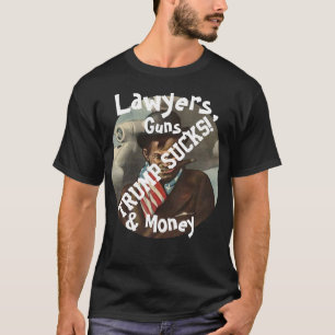 T-shirt Avocats de Trump, Armes & Argent Qui apporte des C