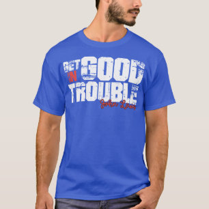 T-shirt avoir de bons ennuis 5