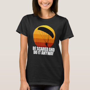 T-shirt Avoir Peur Et Le Faire Quand Même  Femmes Parapent
