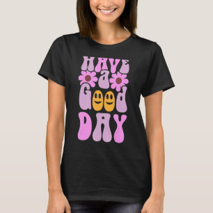 T-shirt Avoir Un Bon Jour Sourire Visage Émotion Mots Sour