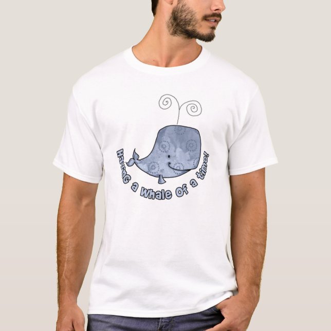 T-shirt avoir une baleine d'un moment (Devant)