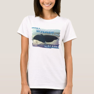 T-shirt Avoir une baleine d'un moment