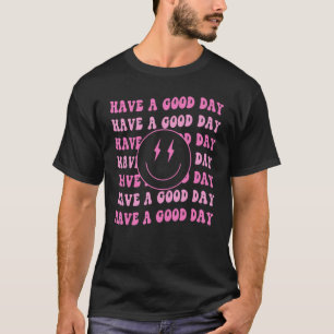 T-shirt Avoir Une Bonne Journée Rose Sourire Visage Preppy