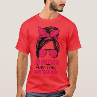 T-shirt Avortement N'Importe Quelle Raison