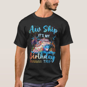T-shirt Aw Ship C'est mon 60e anniversaire Voyage de crois
