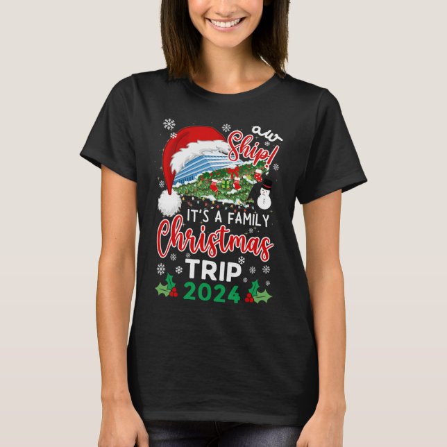 T-shirt Aw Ship It's A Christmas Cruise Trip 2024 Famille  (Devant)