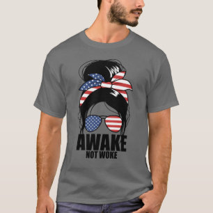 T-shirt Awake Not Woke Messy Bun Femmes's Awake Not Woke