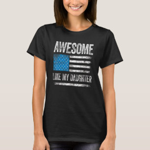 T-shirt Awesome Comme Ma Fille Drôle Papa Papa Maman Plais