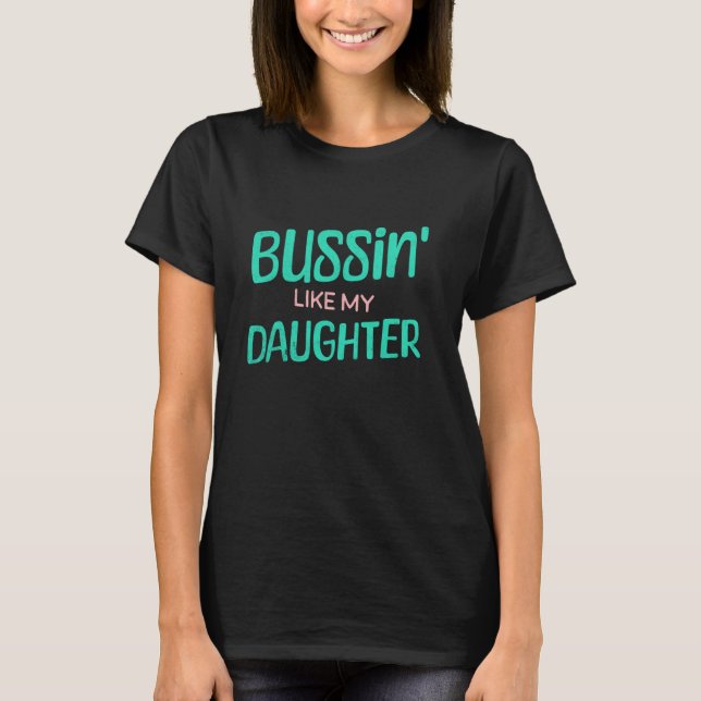 T-shirt Awesome Comme Ma Fille Funny Bussin Ado Slang F (Devant)