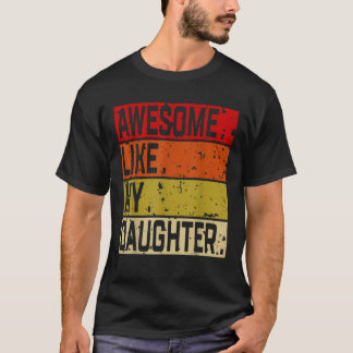 T-shirt Awesome Comme Ma Fille Graphique Nouveauté Sarcast