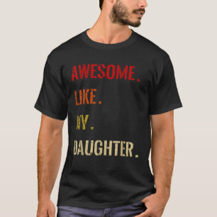 T-shirt Awesome Comme Ma Fille Graphique Nouveauté Sarcast