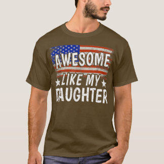 T-shirt Awesome Comme Ma Fille USA FLAG Fête des pères Pou