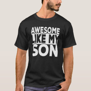 T-shirt Awesome Comme Mon Fils Papa Plaisanter Papa Papa P