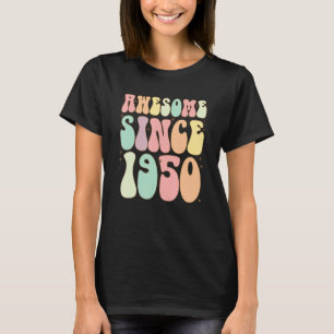 T-shirt Awesome Depuis 1950 Anniversaire 72 Ans Femmes Me
