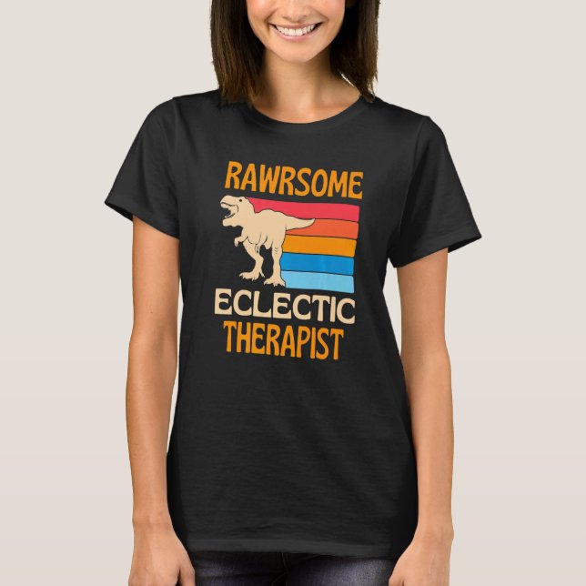 T-shirt Awesome Eclectic Therapist Dinosaur (Devant)