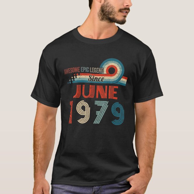 T-shirt Awesome Epic Legend Since June 1979 (Devant)