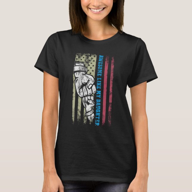 T-shirt Awesome Like My Daughter Fist Pump Usa Flag Father (Devant)