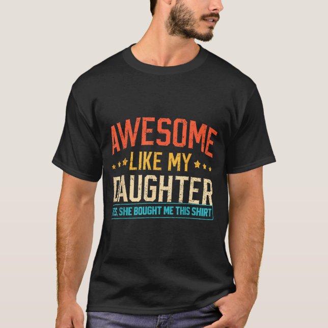 T-shirt Awesome Like My Daughter Funny Dad Daddy Papa Mom  (Devant)