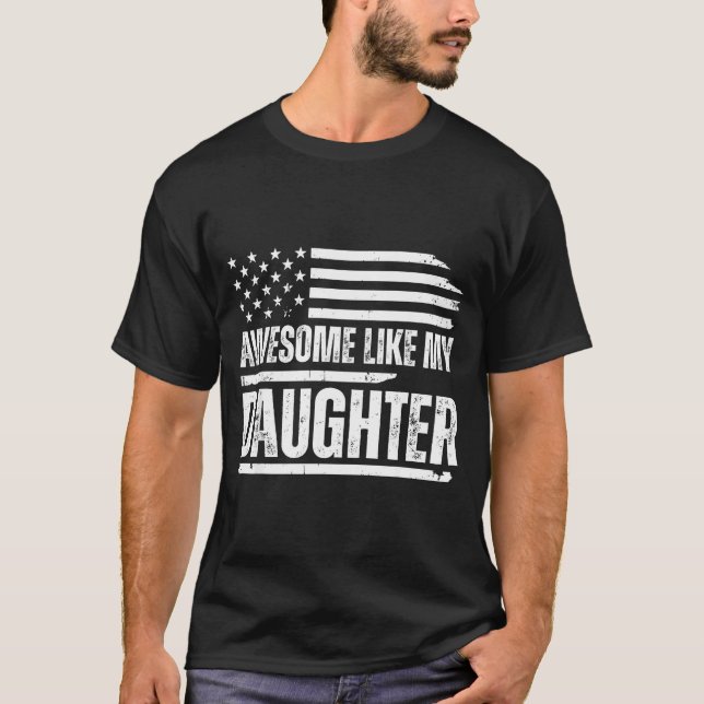 T-shirt Awesome Like My Daughter Funny Dad Fathers  (Devant)