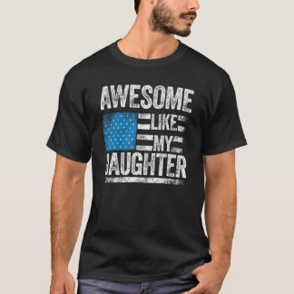 T-shirt Awesome Like My Daughter Funny Daddy Mom  Dad Joke