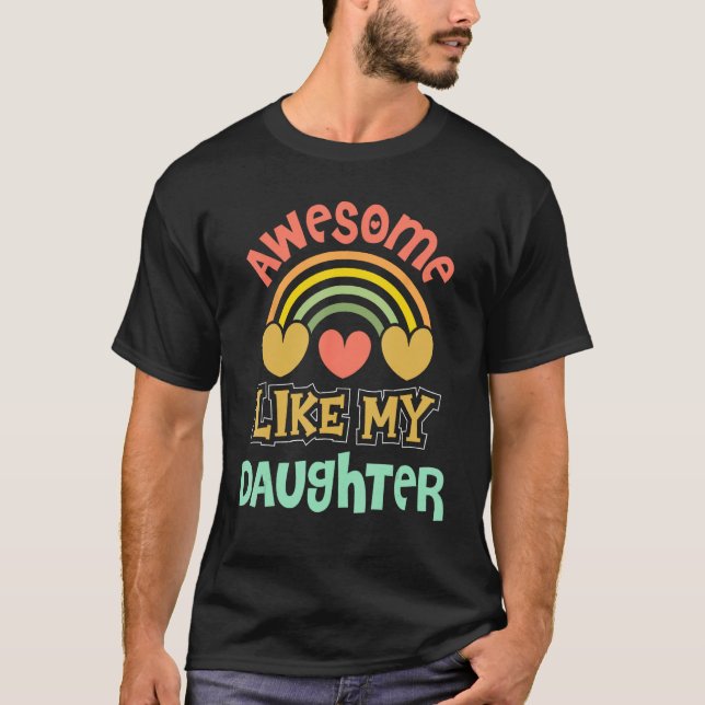 T-shirt Awesome Like My Daughter  Men  Fathers Day Dad 19 (Devant)