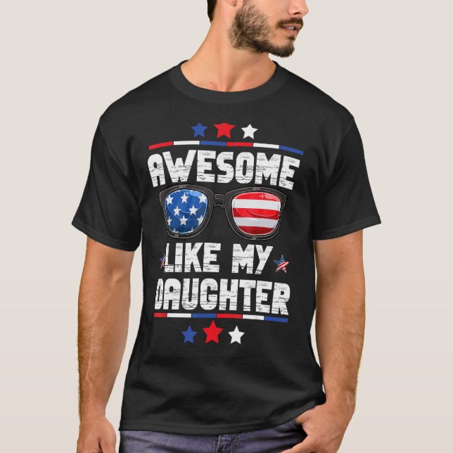 T-shirt Awesome Like My Daughter US Flag 4th Of July Fathe (Devant)