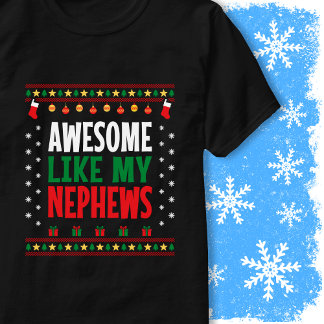 T-shirt Awesome Like My Nephews Christmas Sweater Style