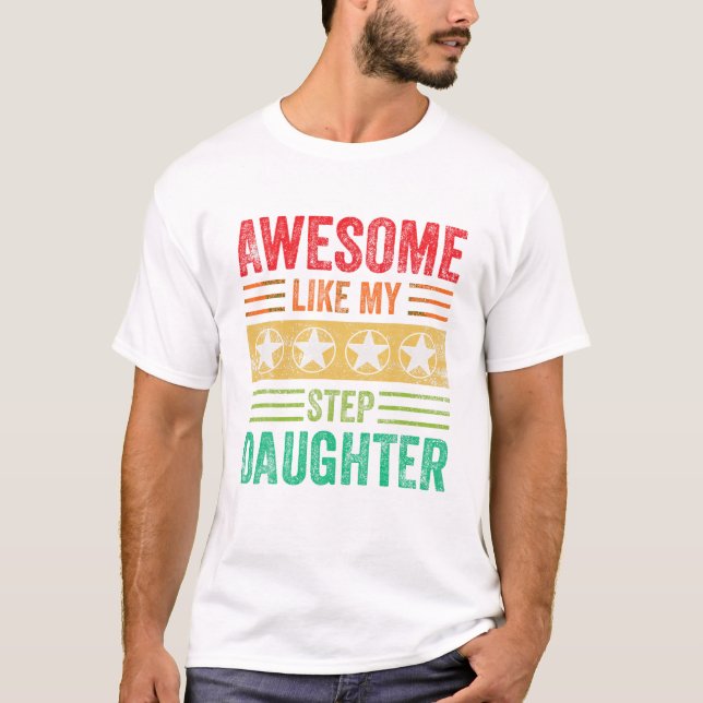 T-shirt Awesome Like My Step Daughter (Devant)