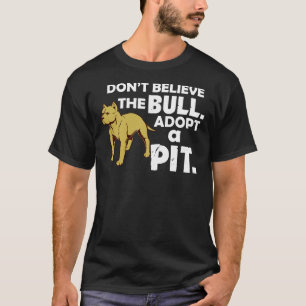 T-shirt Awesome Ne Croyez Pas Le Bull Pitbull Pit Bull Lov
