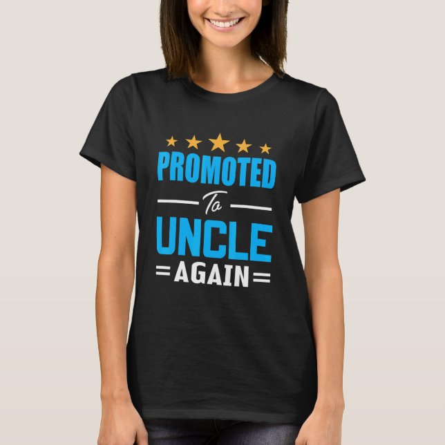 T-shirt Awesome Promoted To Uncle Again I'm Going To Be Un (Devant)