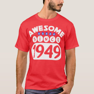 T-shirt Awesome Since 1949