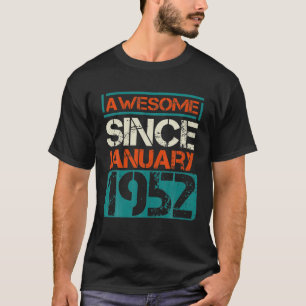 T-shirt Awesome Since January 1952 70Th 70 Years Guys Or G