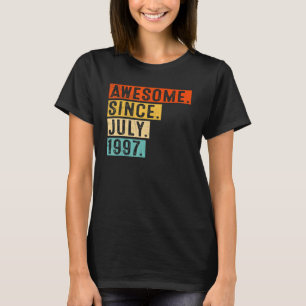T-shirt Awesome Since July 1997