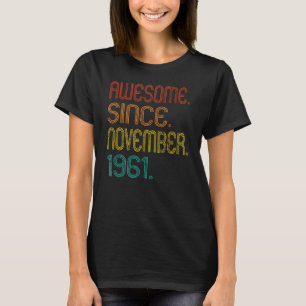 T-shirt Awesome Since Novembre 1961 61st Birthday Idea 61