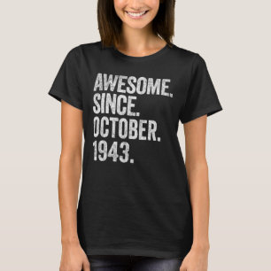 T-shirt Awesome Since October 1943