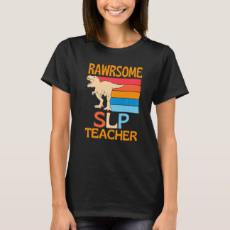 T-shirt Awesome Slp Teacher Dinosaur