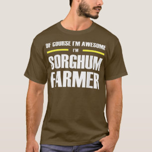 T-shirt Awesome Sorghum Farmer