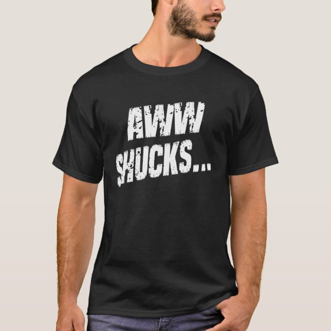 T-shirt Aww Shucks Corn   Sayings Graphic (Devant)