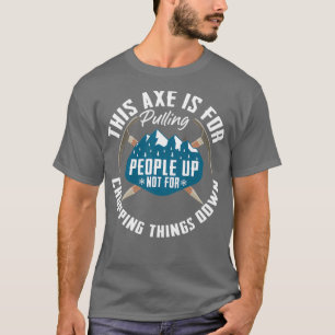 T-shirt Ax de glace Attirer les gens vers l'alpinisme grim