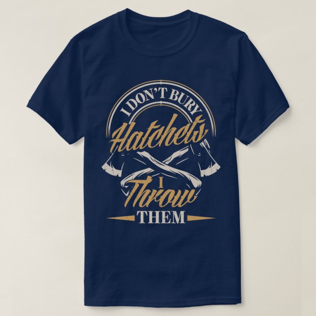 T-shirt Ax Hatchet Jetant Hatchet Ax Thrower Je Jette La (Design devant)
