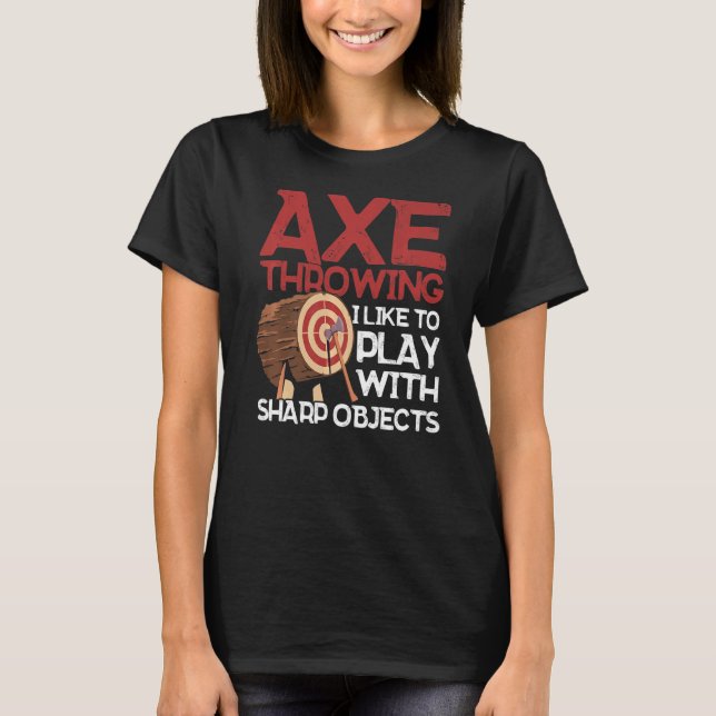 T-shirt Ax Jeter J'Aime Jouer Avec Sharp Objects Ax (Devant)