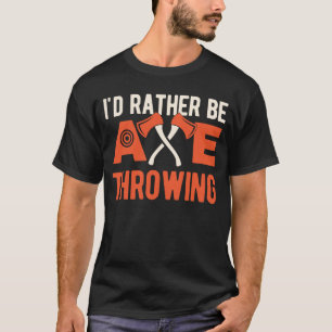 T-shirt Ax Throwing Funny