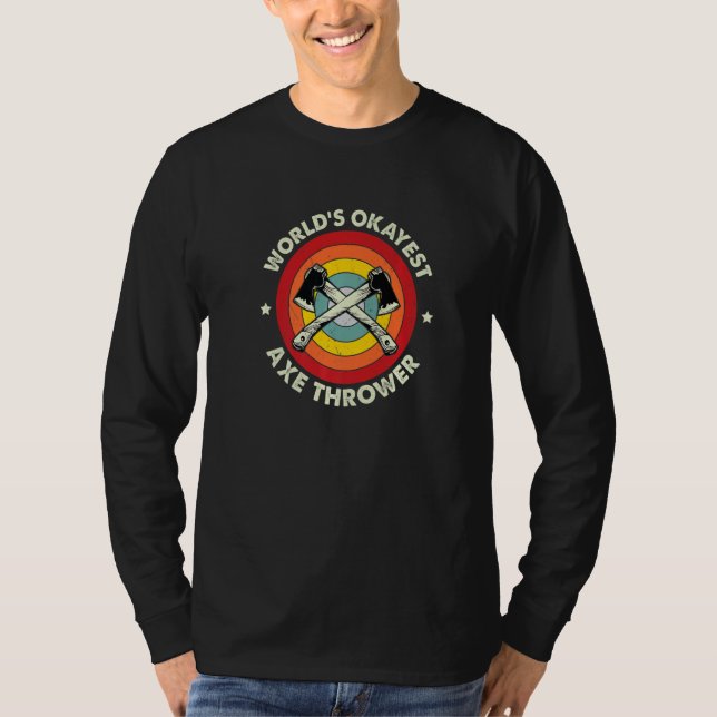 T-shirt Ax Throwing Worldu2019s Okayest Ax Thrower Hatch (Devant)