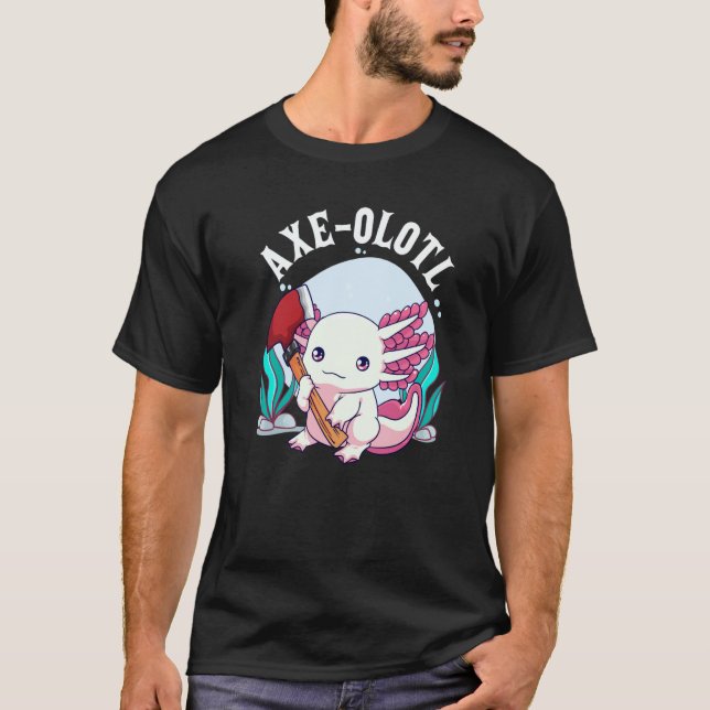 T-shirt Axe olotl Cute Axolotl Holding Axe Axolotl Lumberj (Devant)