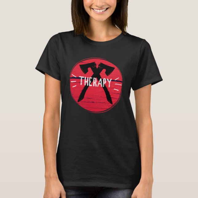 T-shirt Axe Throwing Therapy Graphic (Devant)