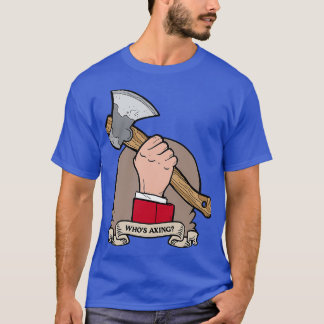 T-shirt Axe Whos