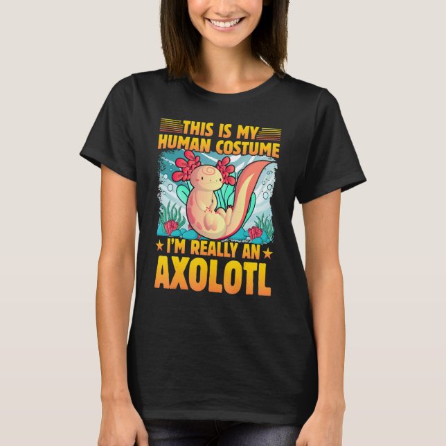 T-shirt Axolotl Amphibian  Sayings 1 (Devant)