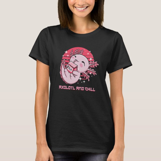 T-shirt Axolotl & Chill Animal Mème Salamander Animal Pun (Devant)
