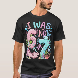 T-shirt Axolotl J'avais 6 ans Maintenant J'ai 7 ans